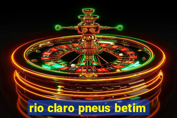 rio claro pneus betim